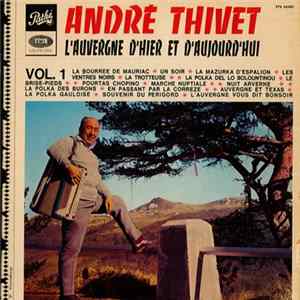André Thivet - L'auvergne D'hier Et D'aujourd'hui Mp3