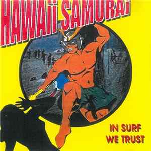 Hawaii Samurai - In Surf We Trust Mp3