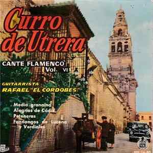 Curro De Utrera - Cante Flamenco Vol. VI Mp3