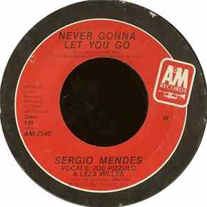 Sergio Mendes - Never Gonna Let You Go Mp3