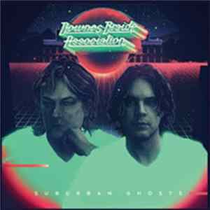 Downes Braide Association - Suburban Ghosts Mp3