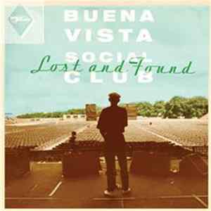 Buena Vista Social Club - Lost And Found Mp3