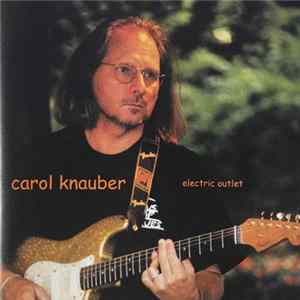 Carol Knauber - Electric Outlet Mp3