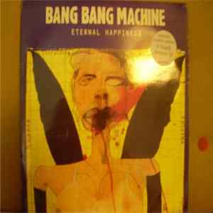 Bang Bang Machine - Eternal Happiness Mp3