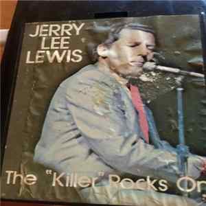 Jerry Lee Lewis - The "Killer" Rocks On Mp3