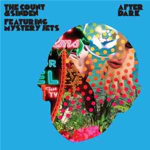 Count & Sinden, The Featuring Mystery Jets - After Dark (The Remixes) Mp3