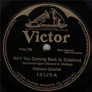 Orpheus Quartet / Sterling Trio - Ain't You Coming Back To Dixieland / Mother, Dixie And You Mp3