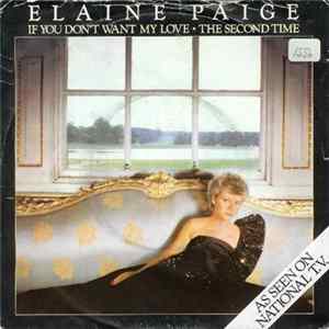 Elaine Paige - If You Don't Want My Love / The Second Time Mp3