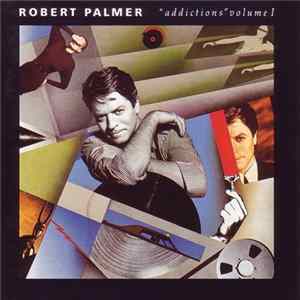 Robert Palmer - Addictions Volume I Mp3