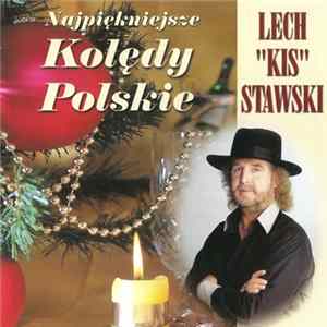 Lech "Kis" Stawski - Najpiękniejsze Kolędy Polskie Mp3