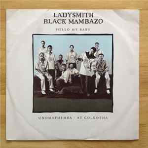 Ladysmith Black Mambazo - Hello My Baby Mp3