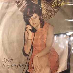 Ayfer Başıbüyük - Artik Arama Beni / Garip Gönlüm Mp3