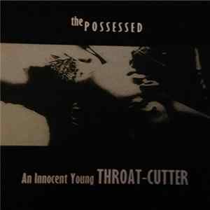 An Innocent Young Throat-Cutter - The Possessed Mp3