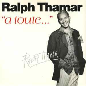 Ralph Thamar - "A Toute..." Mp3