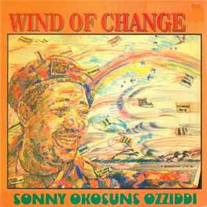 Sonny Okosuns Ozziddi - Wind Of Change Mp3