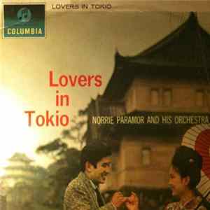 Norrie Paramor And His Orchestra - Lovers In Tokio Mp3