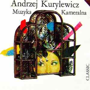 Andrzej Kurylewicz - Muzyka Kameralna Mp3