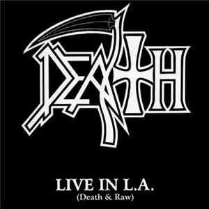 Death - Live In L.A. (Death & Raw) Mp3
