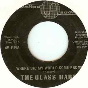 The Glass Harp - Where Did My World Come From? / She Told Me Mp3
