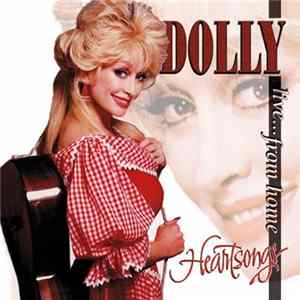 Dolly Parton - Heartsongs (Live From Home) Mp3