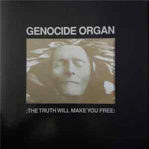 Genocide Organ - The Truth Will Make You Free Mp3