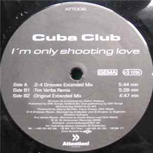 Cuba Club - I'm Only Shooting Love Mp3