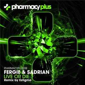 Fergie & Sadrian - Live Or Die Mp3