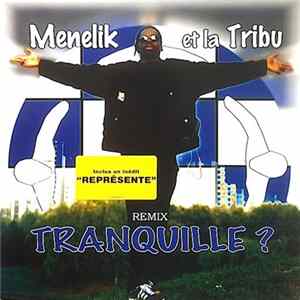 Menelik Et La Tribu - Tranquille ? Mp3
