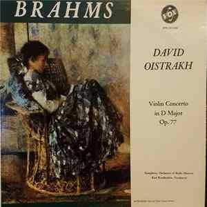 Brahms, David Oistrakh, Symphony Orchestra Of Radio Moscow, Kondrashin - Violin Concerto in D Major, Op. 77 Mp3