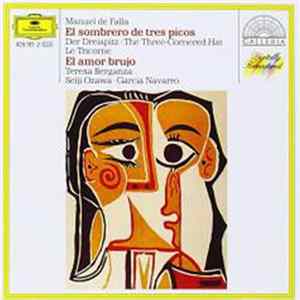 Manuel De Falla - Teresa Berganza, Seiji Ozawa, Garcia Navarro - El Sombrero De Tres Picos - El Amor Brujo Mp3