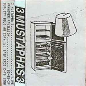 3 Mustaphas 3 - Live Hannover, Pavillion 85-05-29 Mp3