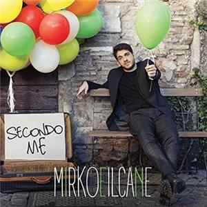 Mirkoeilcane - Secondo Me Mp3