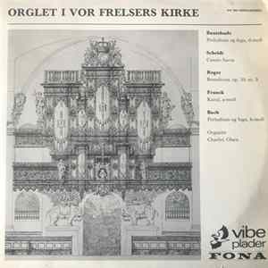 Charley Olsen - Orglet I Vor Frelsers Kirke Mp3
