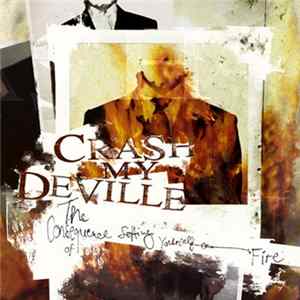 Crash My DeVille - The Consequence Of Setting Yourself On Fire Mp3