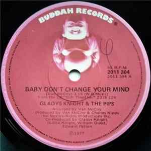 Gladys Knight & The Pips - Baby Don't Change Your Mind Mp3
