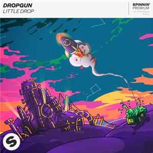 Dropgun - Little Drop Mp3