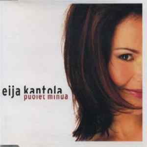 Eija Kantola - Puolet Minua Mp3
