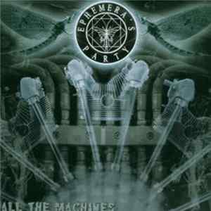 Ephemera's Party - All The Machines Mp3