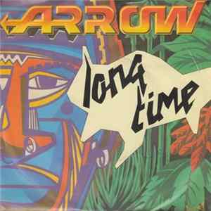 Arrow - Long Time Mp3