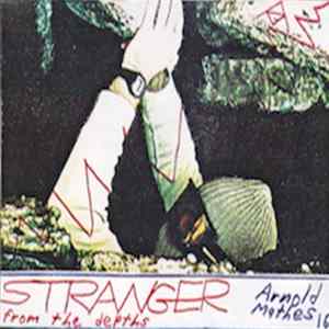 Arnold Mathes - Stranger From The Depths Mp3