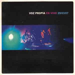 Voz Propia - En Vivo 29/03/07 Mp3