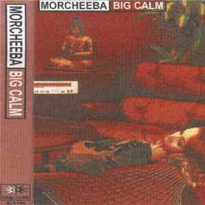 Morcheeba - Big Calm Mp3