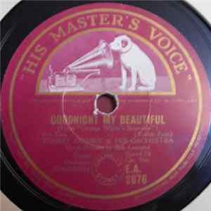Tommy Dorsey & His Orchestra - Goodnight My Beautiful / Looking For Yesterday Mp3