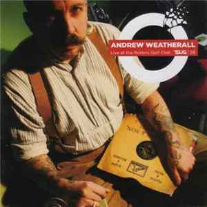 Andrew Weatherall - Live At The Rotters Golf Club Mp3