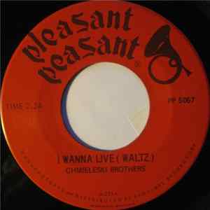 Chmieleski Brothers - I Wanna Live Mp3