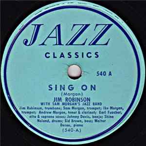 Jim Robinson With Sam Morgan's Jazz Band - Sing On / Over In Glory Land Mp3