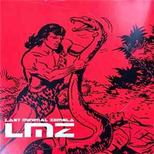 LMZ - Last Minimal Zembla Mp3