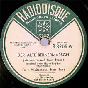 Carl Woitschach Brass Band - Der Alte Bernermarsch / Die Ehrenwache Mp3