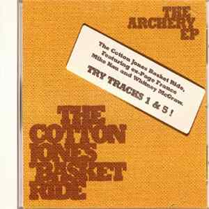The Cotton Jones Basket Ride - The Archery EP Mp3
