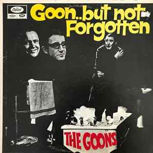 The Goons - Goon ... But Not Forgotten Mp3